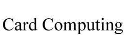 CARD COMPUTING trademark