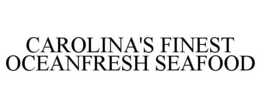 CAROLINA'S FINEST OCEANFRESH SEAFOOD trademark