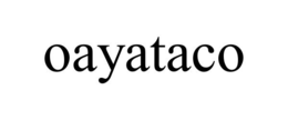 OAYATACO trademark