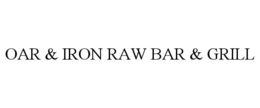 OAR & IRON RAW BAR & GRILL trademark