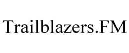 TRAILBLAZERS.FM trademark