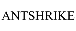 ANTSHRIKE trademark