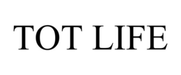 TOT LIFE trademark