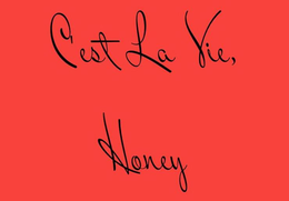 C'EST LA VIE, HONEY trademark