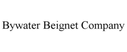 BYWATER BEIGNET COMPANY trademark