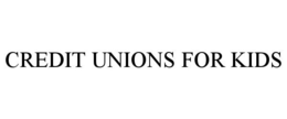 CREDIT UNIONS FOR KIDS trademark