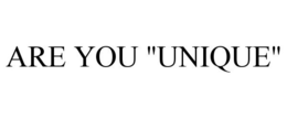 ARE YOU "UNIQUE" trademark