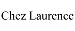 CHEZ LAURENCE trademark
