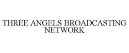 THREE ANGELS BROADCASTING NETWORK trademark