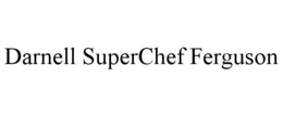 DARNELL SUPERCHEF FERGUSON trademark