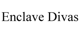 ENCLAVE DIVAS trademark