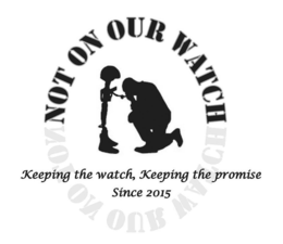 NOT ON OUR WATCH NOT ON OUR WATCH KEEPING THE WATCH, KEEPING THE PROMISE SINCE 2015 trademark