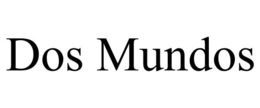 DOS MUNDOS trademark