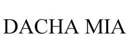 DACHA MIA trademark