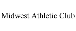MIDWEST ATHLETIC CLUB trademark
