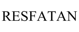 RESFATAN trademark