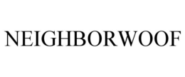NEIGHBORWOOF trademark
