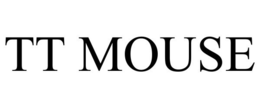 TT MOUSE trademark