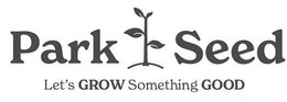 PARK SEED LET'S GROW SOMETHING GOOD trademark