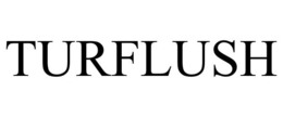 TURFLUSH trademark