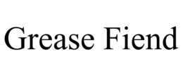 GREASE FIEND trademark