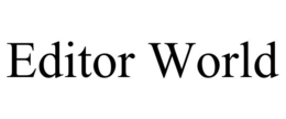 EDITOR WORLD trademark