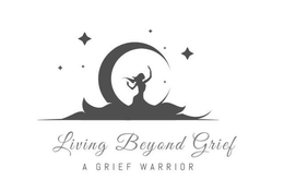 LIVING BEYOND GRIEF A GRIEF WARRIOR trademark