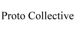 PROTO COLLECTIVE trademark