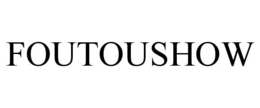 FOUTOUSHOW trademark