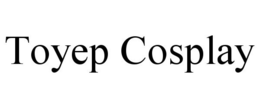 TOYEP COSPLAY trademark