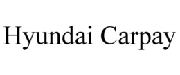 HYUNDAI CARPAY trademark