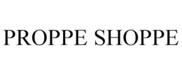 PROPPE SHOPPE trademark