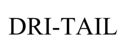 DRI-TAIL trademark