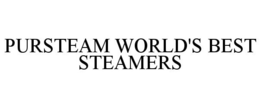 PURSTEAM WORLD'S BEST STEAMERS trademark