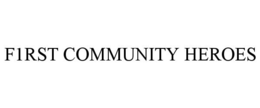 F1RST COMMUNITY HEROES trademark