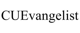 CUEVANGELIST trademark