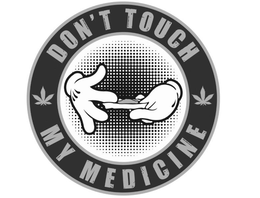 DON'T TOUCH MY MEDICINE trademark