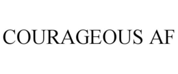 COURAGEOUS AF trademark