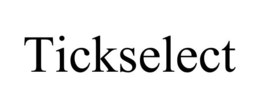 TICKSELECT trademark