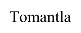 TOMANTLA trademark