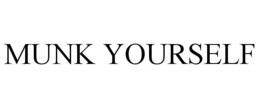 MUNK YOURSELF trademark