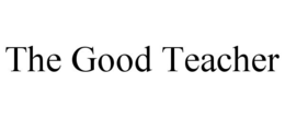 THE GOOD TEACHER trademark
