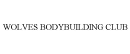 WOLVES BODYBUILDING CLUB trademark