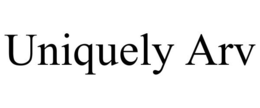 UNIQUELY ARV trademark