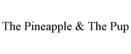 THE PINEAPPLE & THE PUP trademark