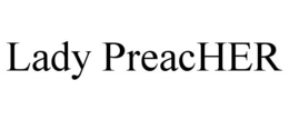 LADY PREACHER trademark