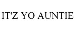 IT'Z YO AUNTIE trademark