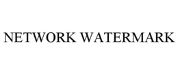 NETWORK WATERMARK trademark