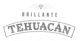 BRILLANTE TEHUACÁN trademark