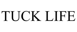 TUCK LIFE trademark